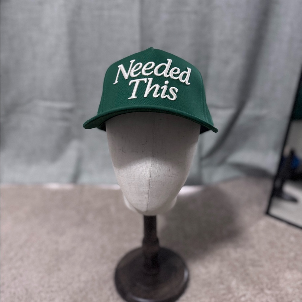 Green 'Needed This' Cap
